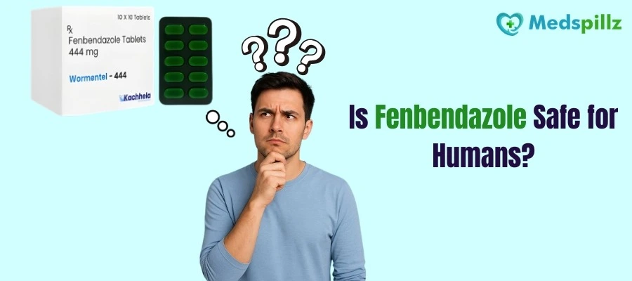 Is Fenbendazole Safe for Humans