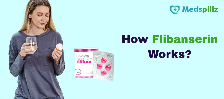 How Flibanserin Works​?