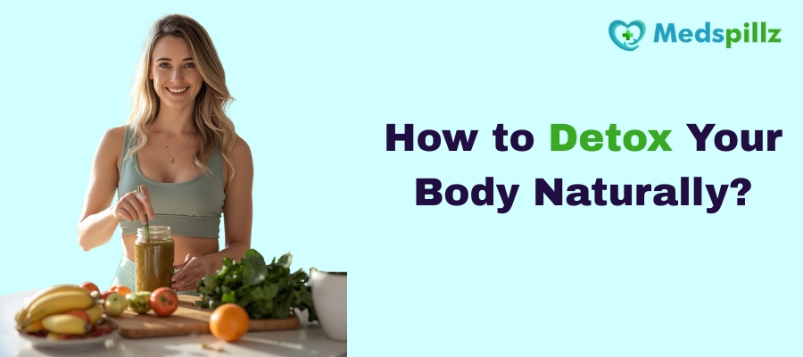 How to Detox Your Body Naturally?