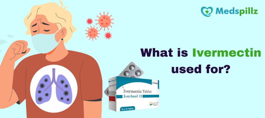What is Ivermectin used for?