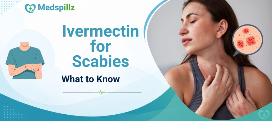 Ivermectin for Scabies What to know - Medspillz